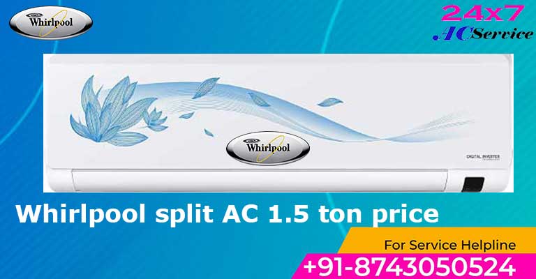 You are currently viewing Inverter whirlpool ac 1.5 ton price in India