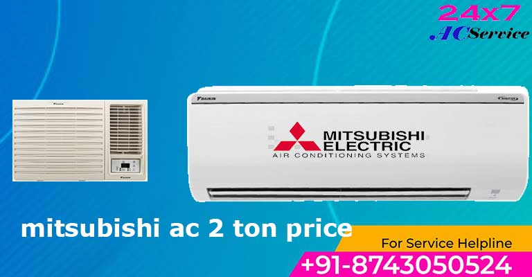 You are currently viewing mitsubishi 2 ton ac price