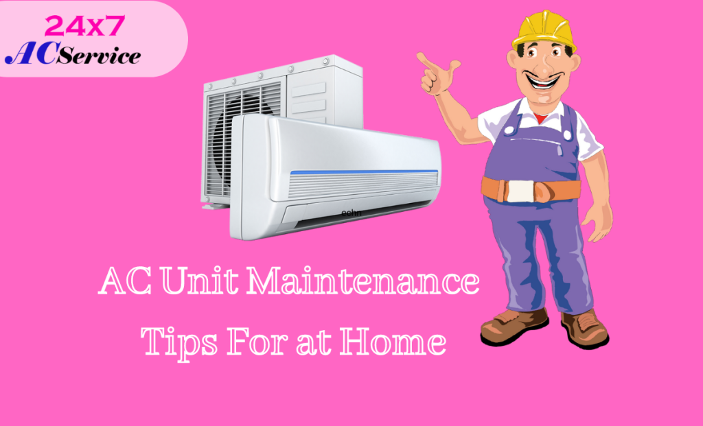 AC unit maintenance tips at home AC Repair and Service