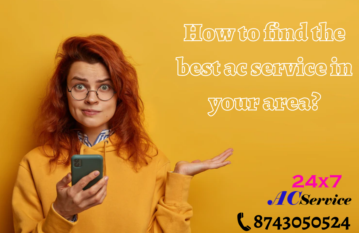 You are currently viewing How To Find The Best AC Service In Your Area?
