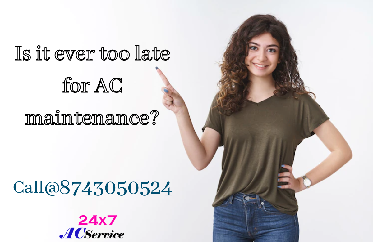 You are currently viewing Is it ever too late for AC maintenance?