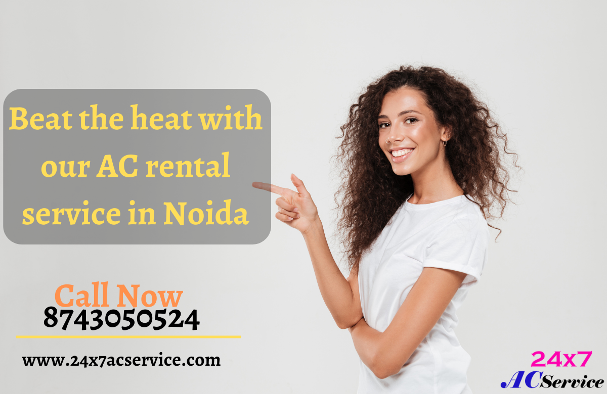 You are currently viewing Beat the heat with our ac rental service in Noida